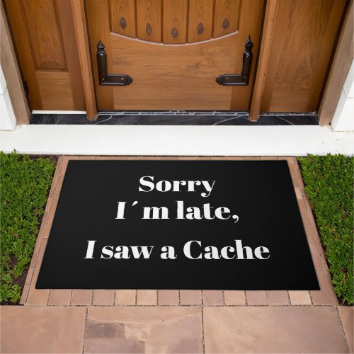 Sorry Im late I saw a Cache Doormat