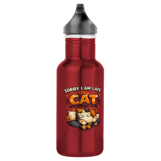 Sorry I’m Late – My Cat Was Sitting on Me  Funny  Stainless Steel Water Bottle