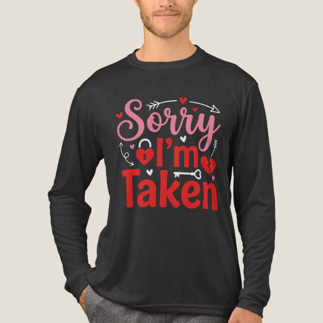 Sorry I’m Taken Funny Valentine Relationship Desig Tri-Blend Shirt (Front)