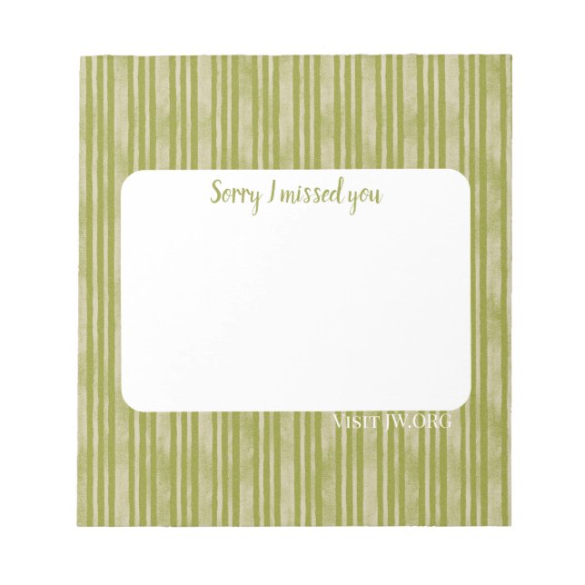 Sorry I missed you. Visit Jw.org green stripes Notepad (Front)