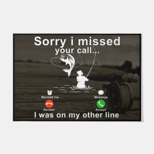 Sorry I Missed Your Call I Was On My Other Line Doormat