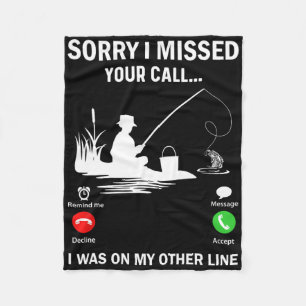 Sorry I Missed Your Call I Was On My Other Line Fi Fleece Blanket