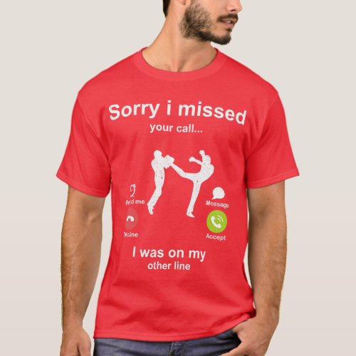 Sorry i missed your call Savate lover T_Shirt