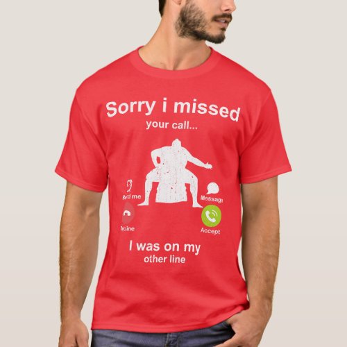 Sorry i missed your call Sumo lover T_Shirt