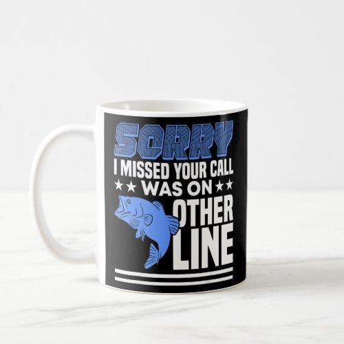 Sorry I Missed Your Call Was On Other Line Funny M Coffee Mug