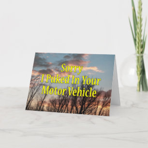 Sorry I Puked In Your Motor Vehicle Funny Specific Card