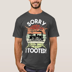 Sorry I Tooted Cool Retro Sunset Model Railroad T-Shirt
