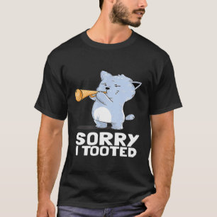 Sorry I Tooted Funny Trumpet Cat Band Music Joke T T-Shirt