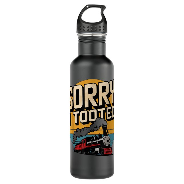 Sorry I Tooted Locomotive Train Stainless Steel Water Bottle (Front)
