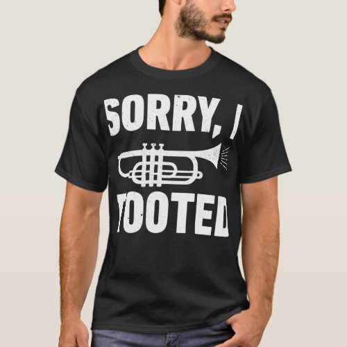 Sorry I Tooted Marching Band et Hoodie for Men Wom T_Shirt
