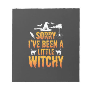 Sorry I’ve Been A Little Witchy Halloween Notepad