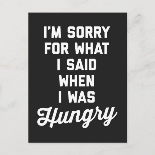 Sorry I Was Hungry Funny Quote Postcard