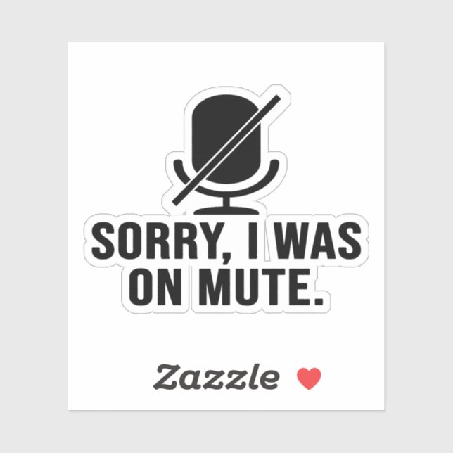 Sorry I was on mute Sticker (Sheet)