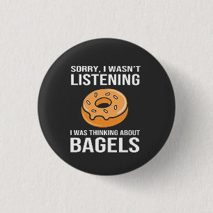 Sorry I Was thinking about Bagels Jewish Hanukkah Button
