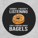 Sorry I Was thinking about Bagels Jewish Hanukkah Patch<br><div class="desc">Jewish humor,  bagel obsession,  Hanukkah 2025,  Jewish food culture,  distracted foodie,  funny Jewish expression,  holiday Jewish comedy,  bagel love,  cultural humor</div>