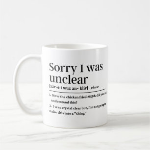 Sorry I was unclear funny definition Coffee Mug