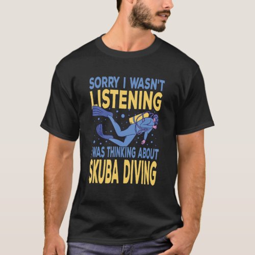 Sorry I Wasnt Listening Sharks Future Marine Biol T_Shirt