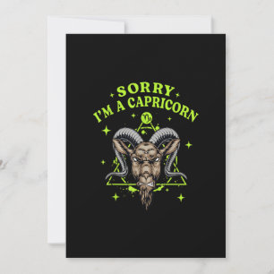 Sorry I'm a Capricorn Funny Zodiac Sign Astrology Invitation