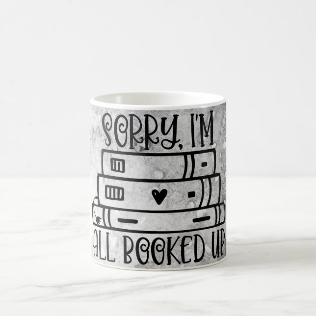 Sorry Im All Booked Up Coffee Mug (Center)