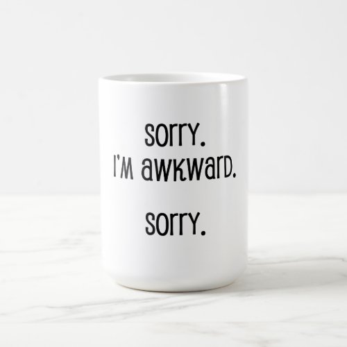 Sorry Im Awkward Coffee Mug
