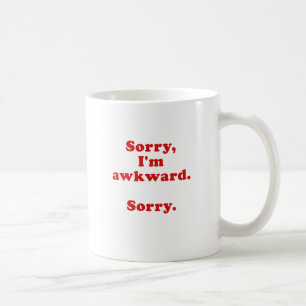 Sorry Im Awkward Sorry Coffee Mug