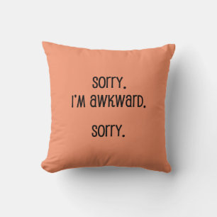 Sorry I'm Awkward Throw Pillow