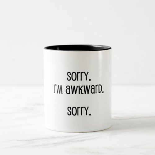 Sorry Im Awkward Two_Tone Coffee Mug