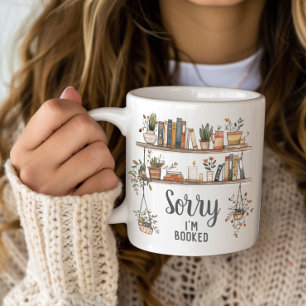 Sorry I'm Booked Book Lover Giant Coffee Mug