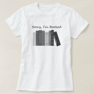 Sorry I'm booked Women's T-Shirt