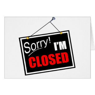Sorry! I'm Closed Red, White, and Black Sign Cards
