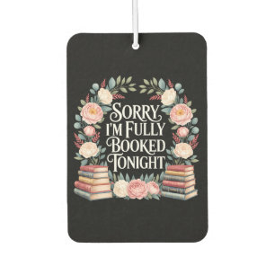 Sorry I'M Fully Booked Tonight Air Freshener