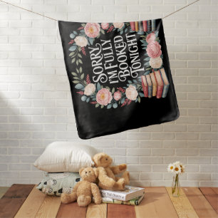 Sorry I'M Fully Booked Tonight Baby Blanket