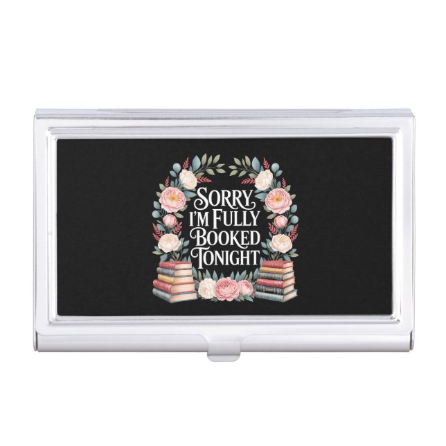 Sorry I'M Fully Booked Tonight  Business Card Case (Front)