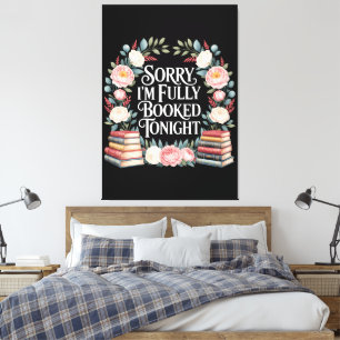 Sorry I'M Fully Booked Tonight Canvas Print