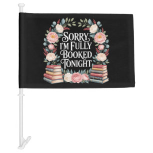 Sorry I'M Fully Booked Tonight Car Flag