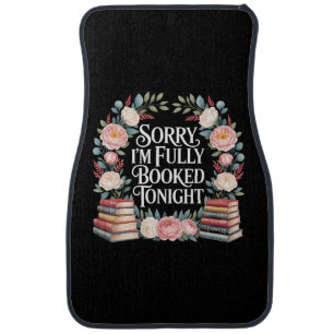 Sorry I'M Fully Booked Tonight  Car Floor Mat