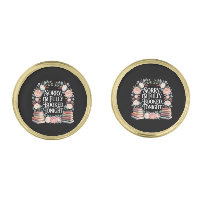 Sorry I'M Fully Booked Tonight  Cufflinks (Front)
