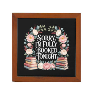 Sorry I'M Fully Booked Tonight Desk Organizer
