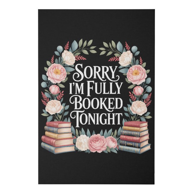 Sorry I'M Fully Booked Tonight  Faux Canvas Print (Front)