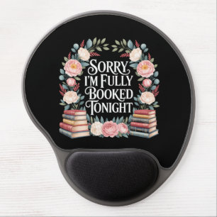 Sorry I'M Fully Booked Tonight Gel Mouse Pad
