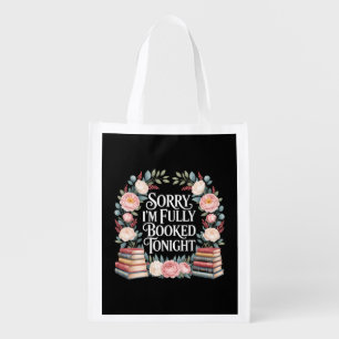 Sorry I'M Fully Booked Tonight Grocery Bag
