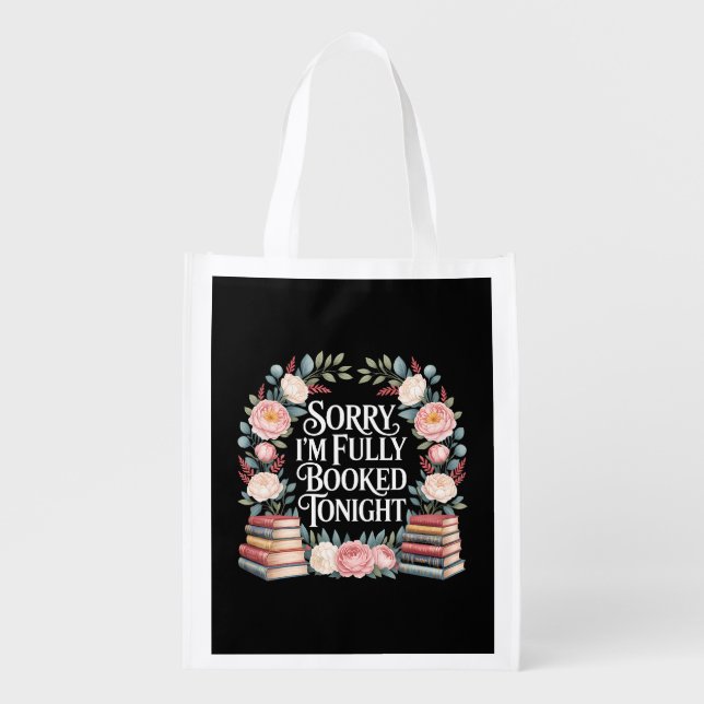 Sorry I'M Fully Booked Tonight  Grocery Bag (Front)