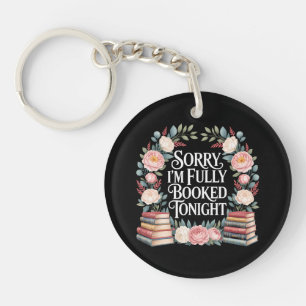 Sorry I'M Fully Booked Tonight Keychain