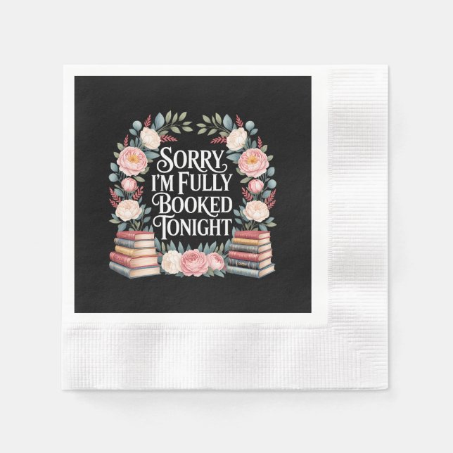 Sorry I'M Fully Booked Tonight Napkins (Front)