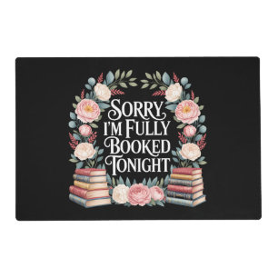 Sorry I'M Fully Booked Tonight  Placemat
