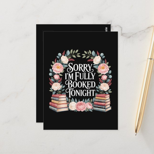 Sorry I'M Fully Booked Tonight  Postcard (Front/Back In Situ)