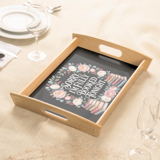 Sorry I'M Fully Booked Tonight Serving Tray (Front)