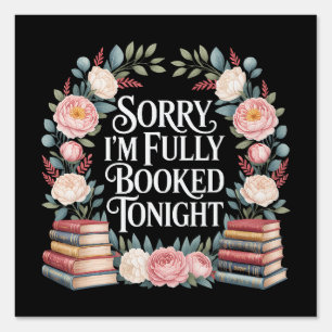 Sorry I'M Fully Booked Tonight Sign