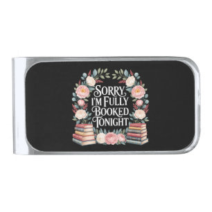 Sorry I'M Fully Booked Tonight Silver Finish Money Clip