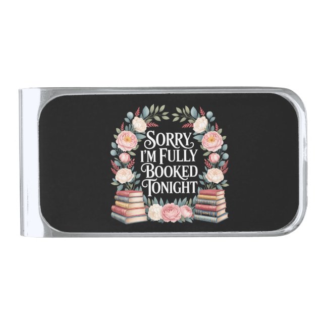 Sorry I'M Fully Booked Tonight  Silver Finish Money Clip (Front)